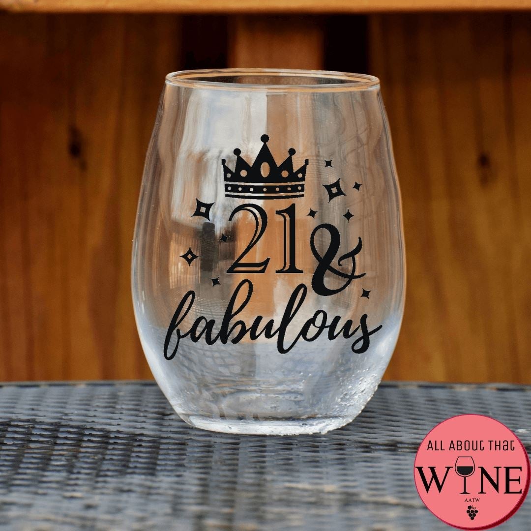 Stemless Wine Glass With 21 & Fabulous Design – All About That Wine