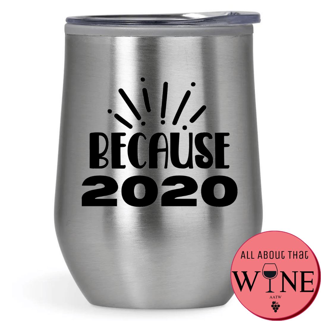 Because 2020 Double-Wall Tumbler