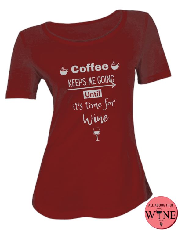 Coffee Keeps Me Going Until S Deep red with grey