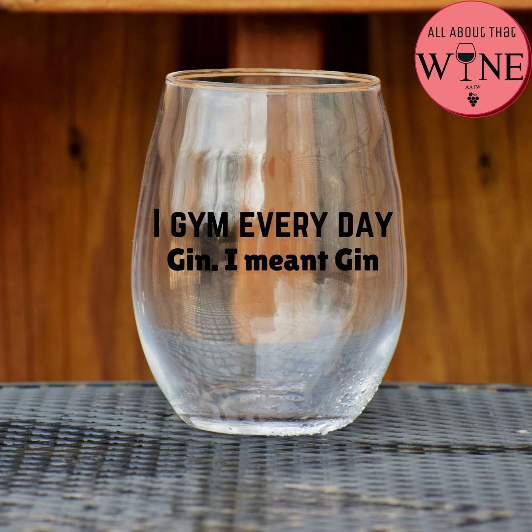 I Gym Every Day. Gin I Meant Gin Stemless Glass Matt Black