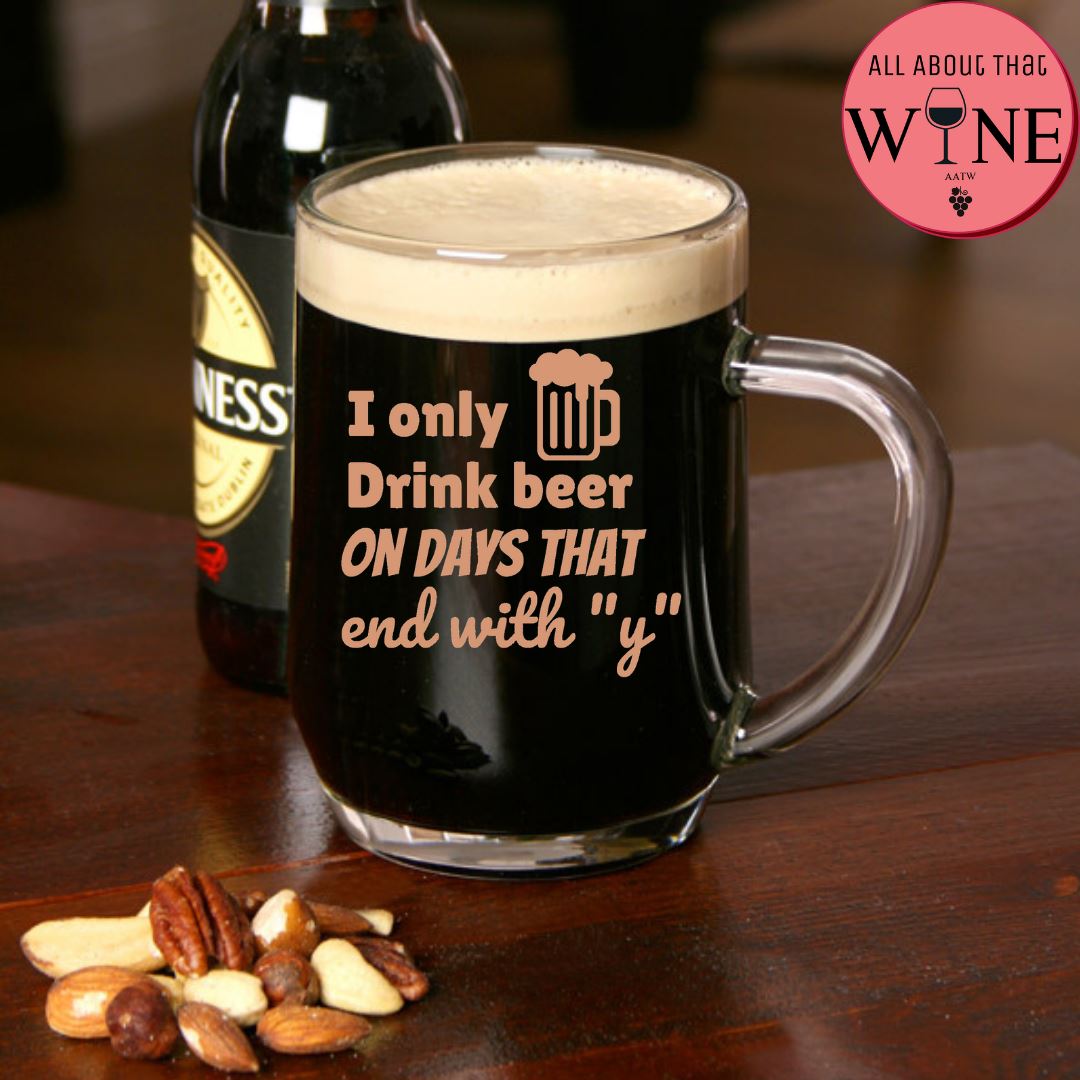 I Only Drink Beer On Days That End With "y"