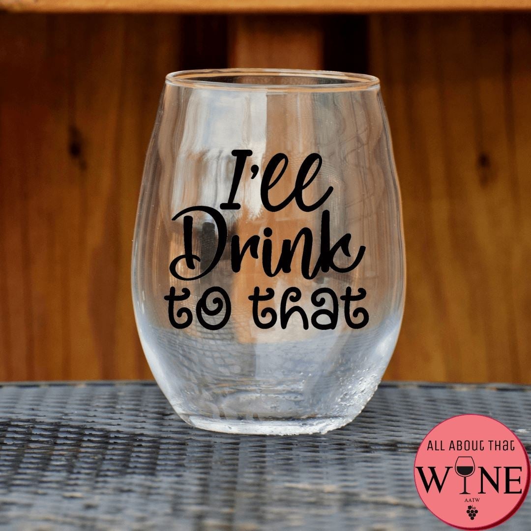 I'll Drink To That Stemless Glass Matt Black