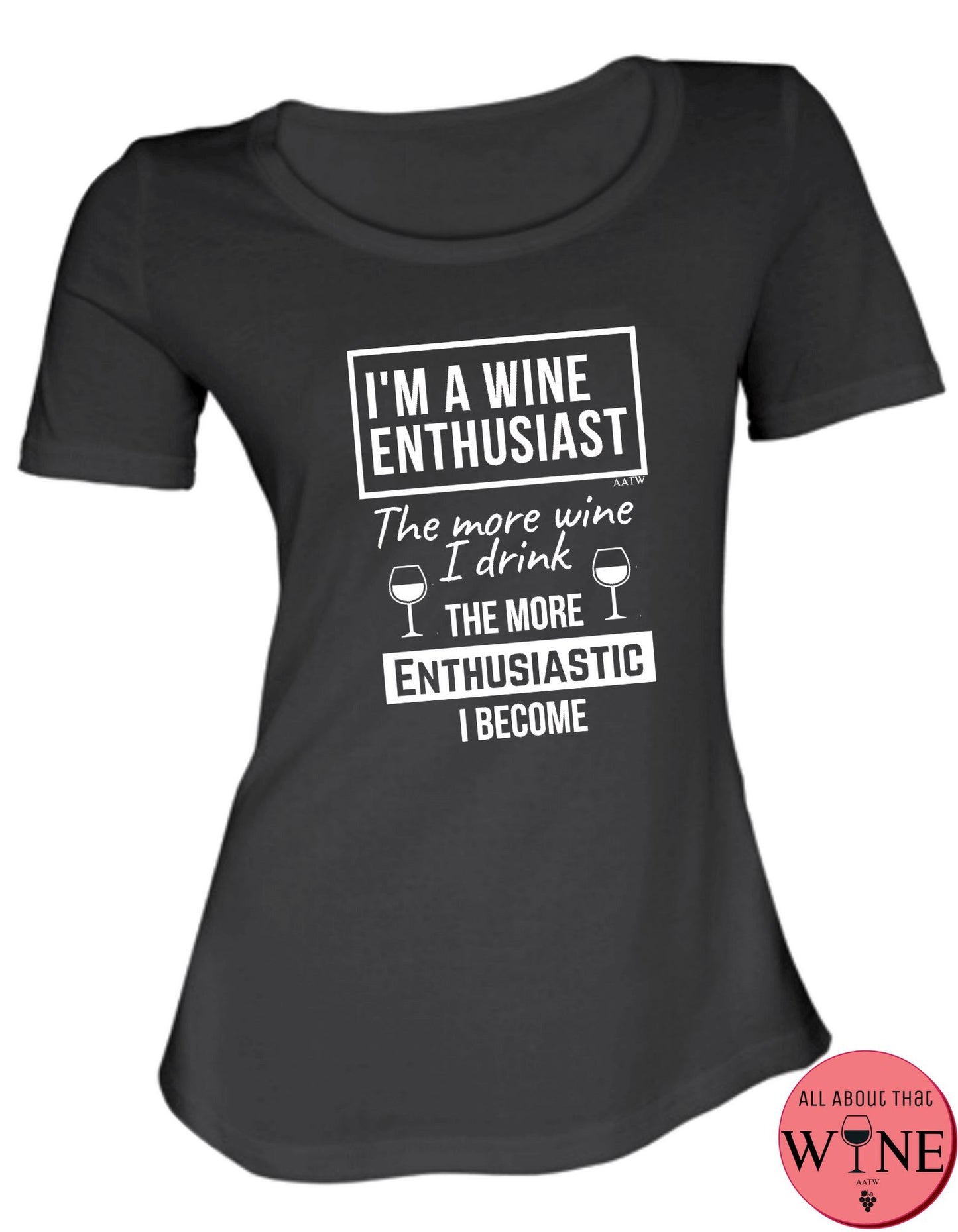 I'm A Wine Enthusiast S Black with white