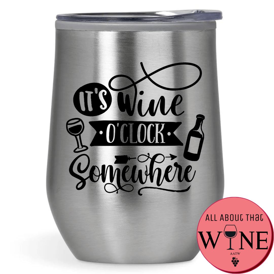It's Wine O'Clock Somewhere Double-Wall Tumbler