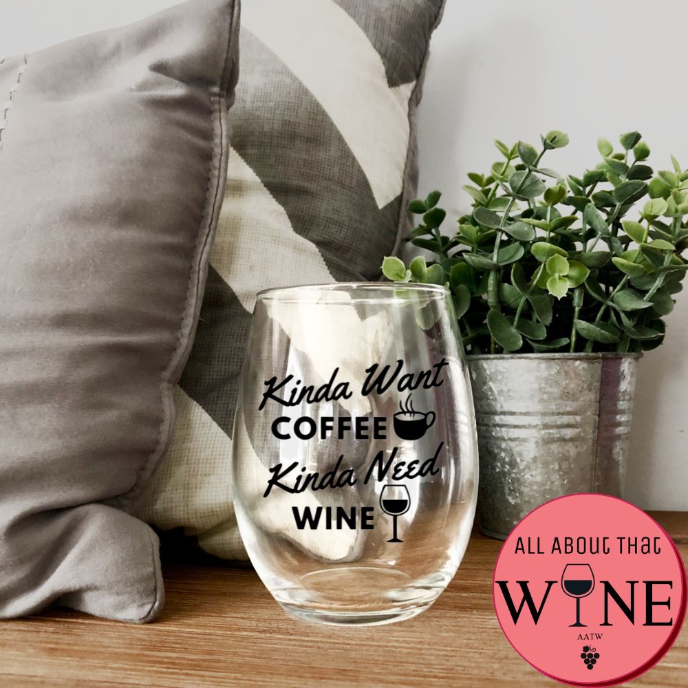 Kinda Want Coffee Kinda Need Wine Stemless Glass Black