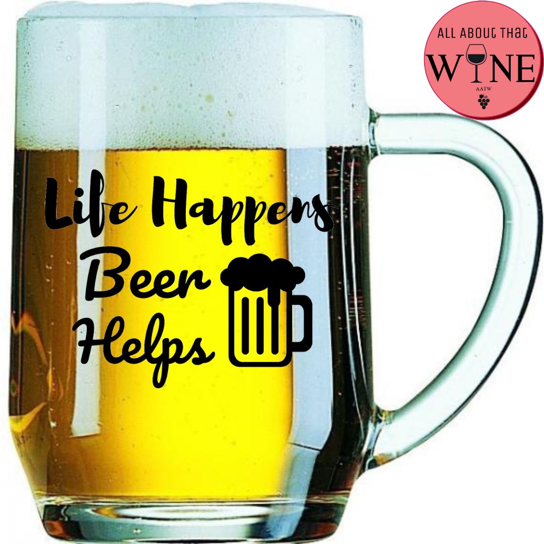 Life Happens Beer Helps