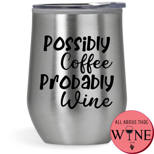 Possibly Coffee Probably Wine Double-Wall Tumbler Silver Tumbler Black