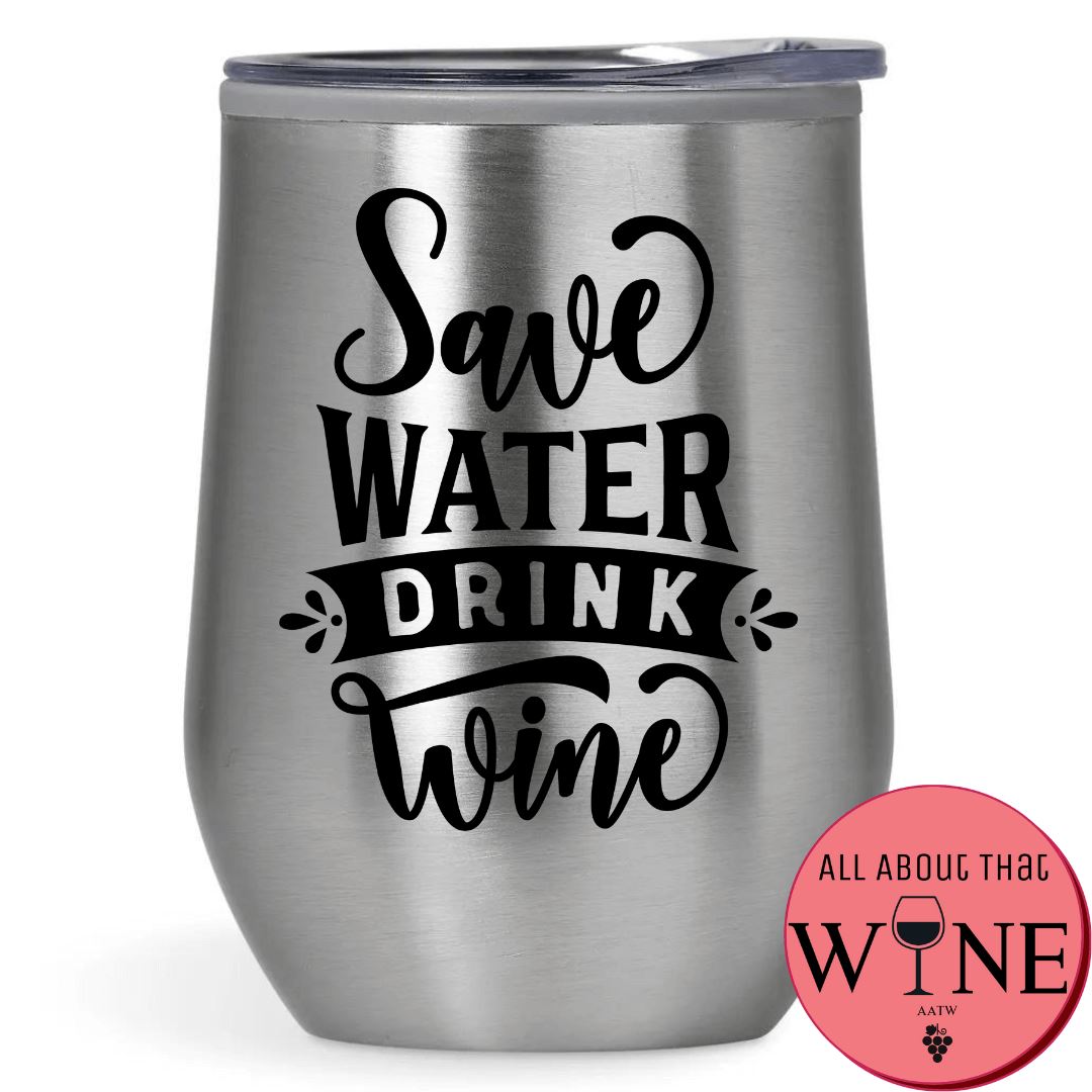 Save Water Drink Wine Double-Wall Tumbler