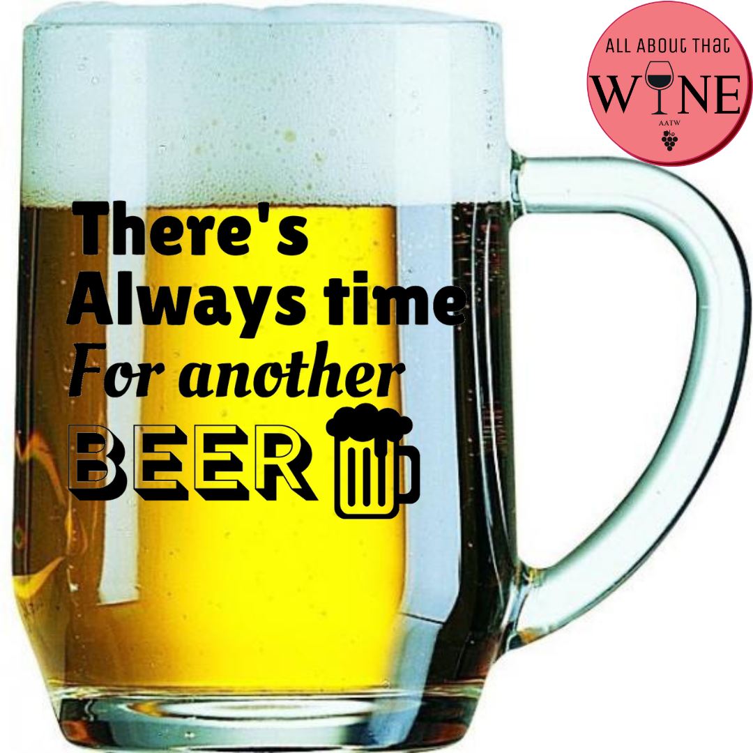 There's Always Time For Another Beer