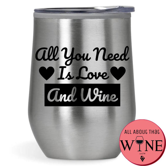 All You Need Is Love And Wine Double-Wall Tumbler 