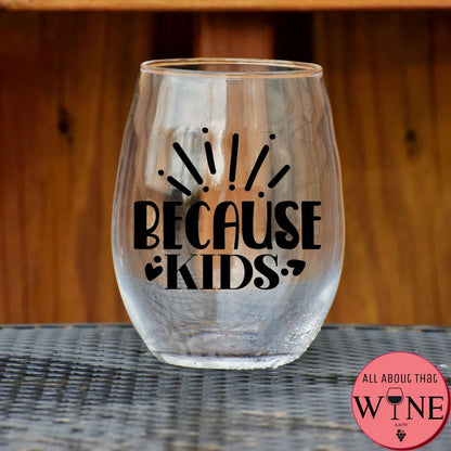Because Kids Stemless Glass  Matt black
