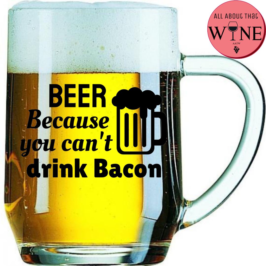 Beer Because You Can't Drink Bacon