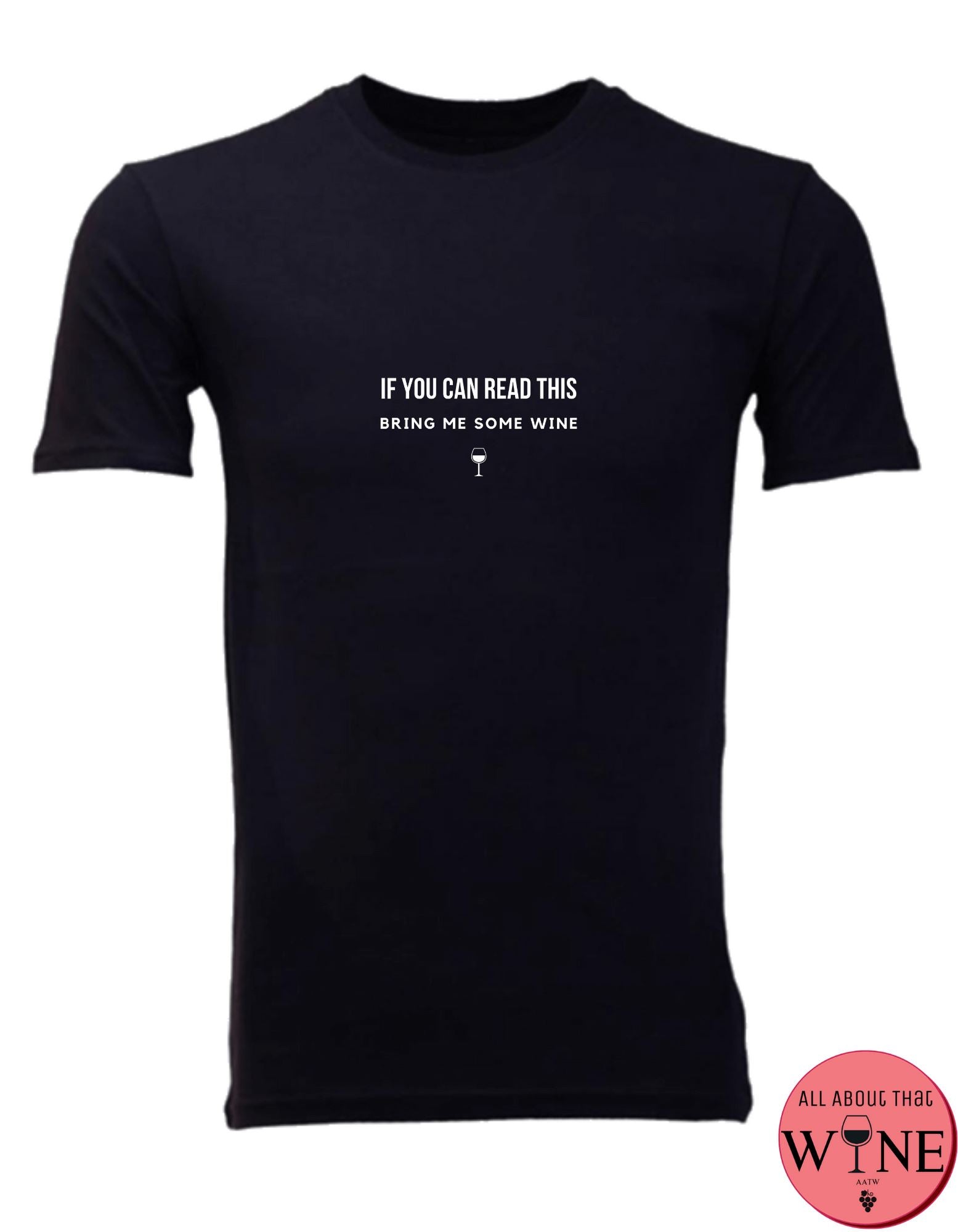 Bring Me Some Wine - Men's T-shirt S Black with white