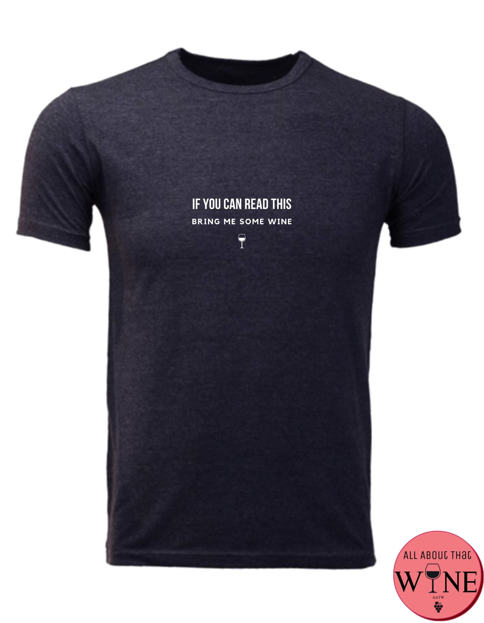 Bring Me Some Wine - Men's T-shirt S Charcoal melange with white