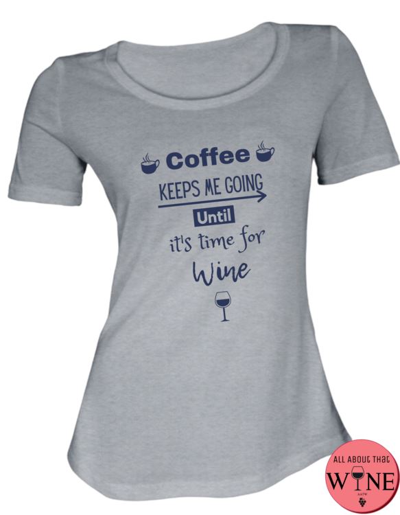 Coffee Keeps Me Going Until It's Time For Wine - Ladies T-shirt S Grey melange with blue