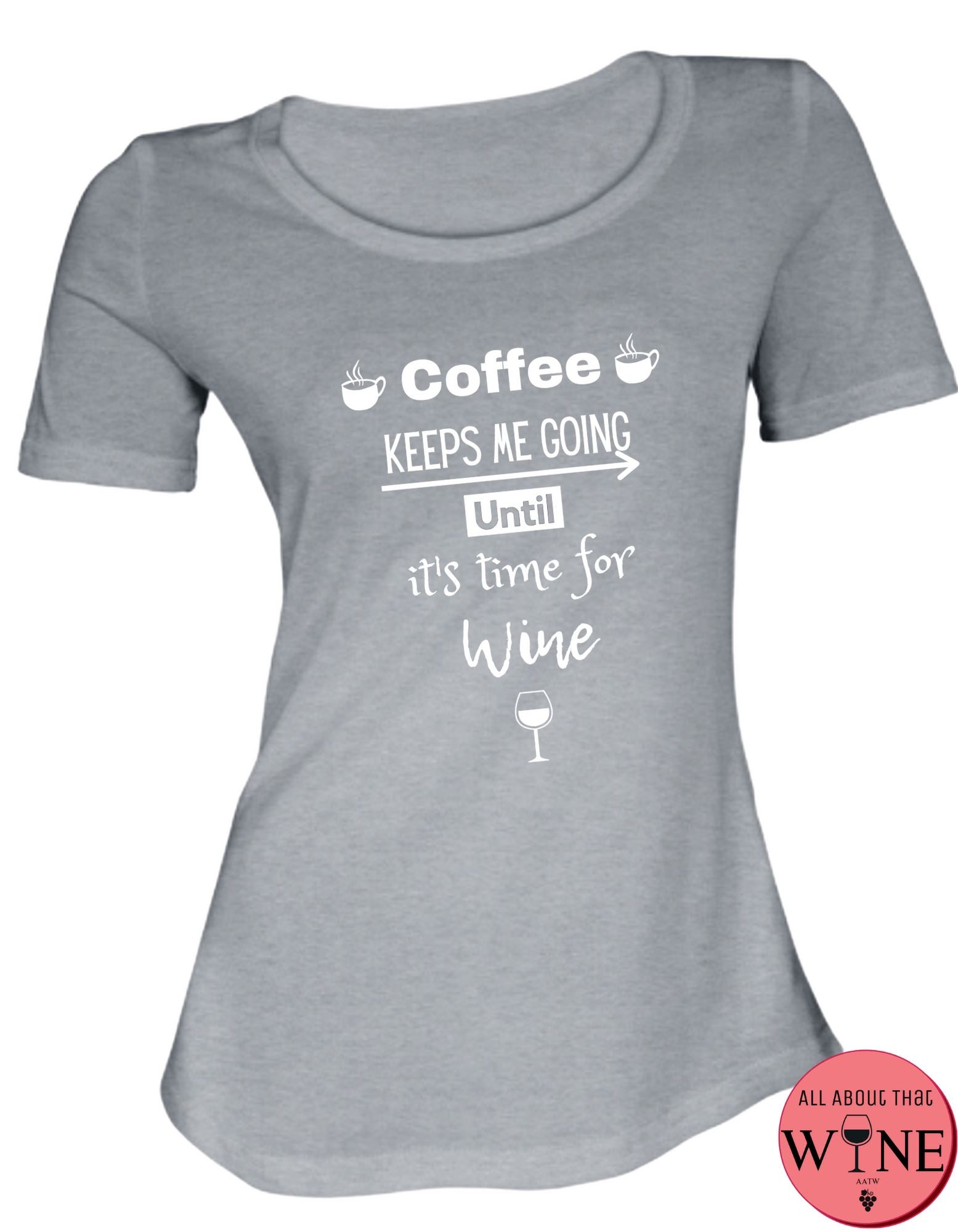 Coffee Keeps Me Going Until S Grey melange with white