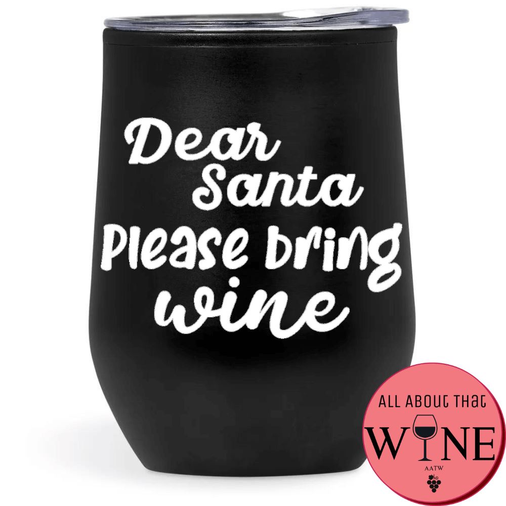 Dear Santa Please Bring Wine Double-Wall Tumbler Black Tumbler White