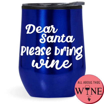 Dear Santa Please Bring Wine Double-Wall Tumbler Blue Tumbler White
