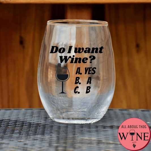 Do I Want Wine? Stemless Glass    Matt Black