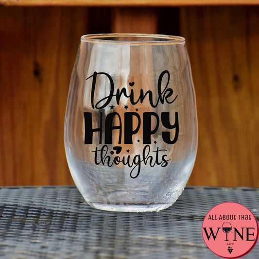 Drink Happy Thoughts Stemless Glass  Matt black