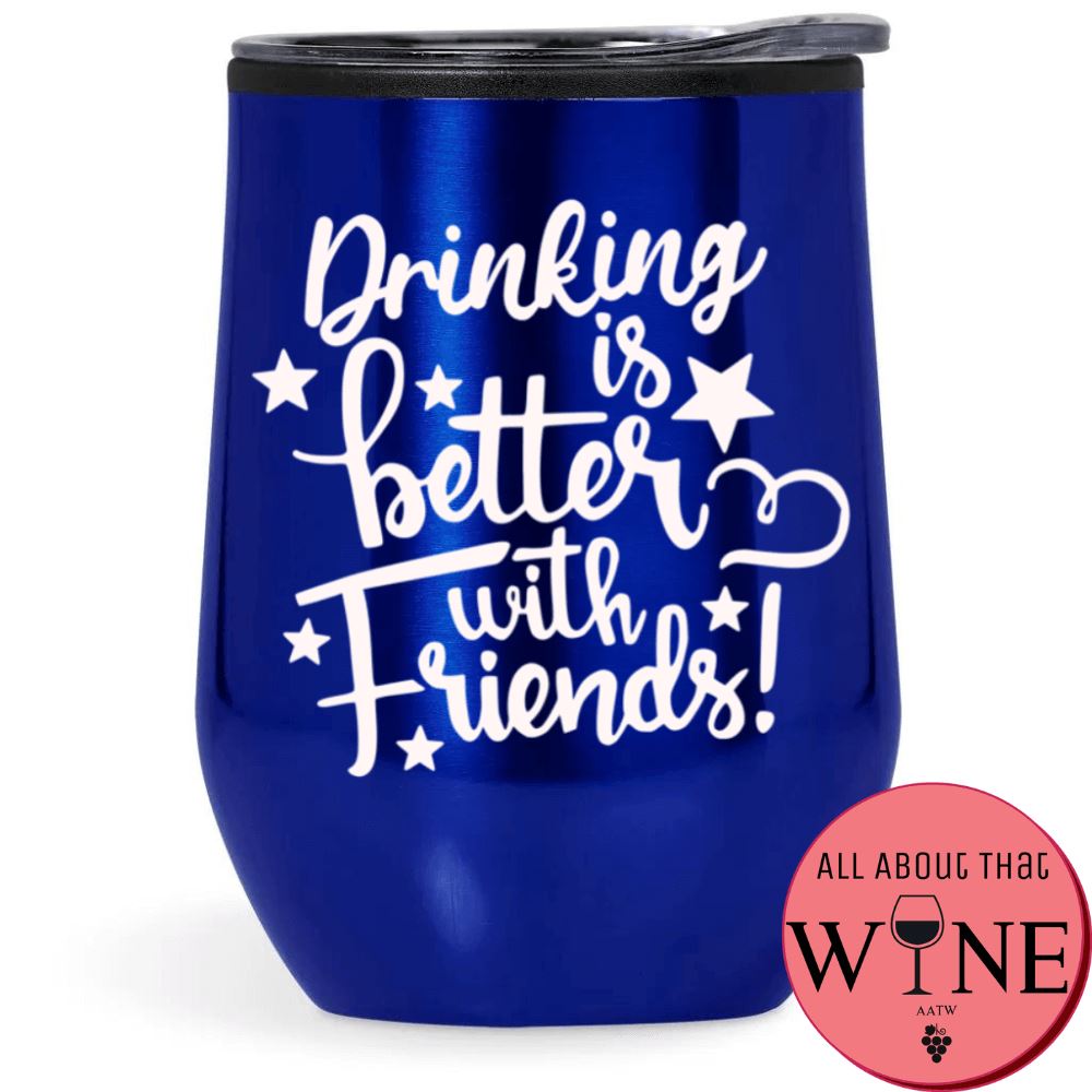 Drinking is better with friends Double-Wall Tumbler Blue Tumbler White