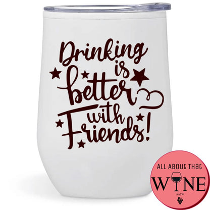 Drinking is better with friends Double-Wall Tumbler White Tumbler Black
