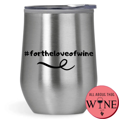 #fortheloveofwine Double-Wall Tumbler 