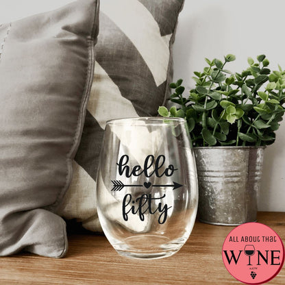 Hello Fifty Stemless Glass '-Please Select Vinyl Color- 
