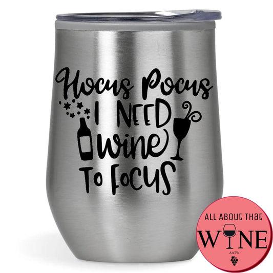 Hocus Pocus I Need Wine To Focus Double-Wall Tumbler 