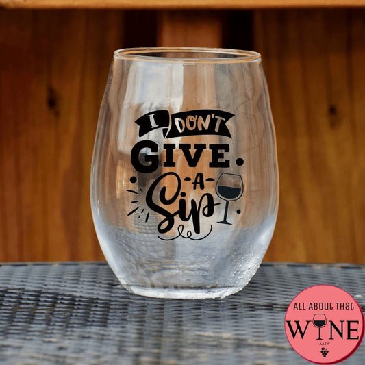 I Don't Give A Sip Stemless Glass    Matt black
