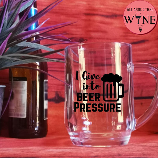 I Give Into Beer Pressure Matt Black