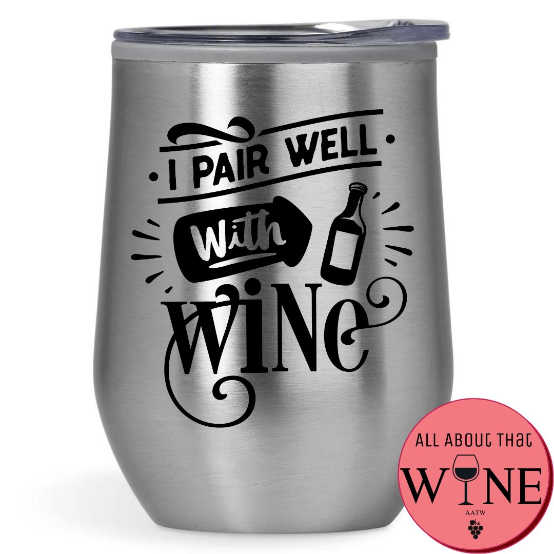 I Pair Well With Wine Double-Wall Tumbler 