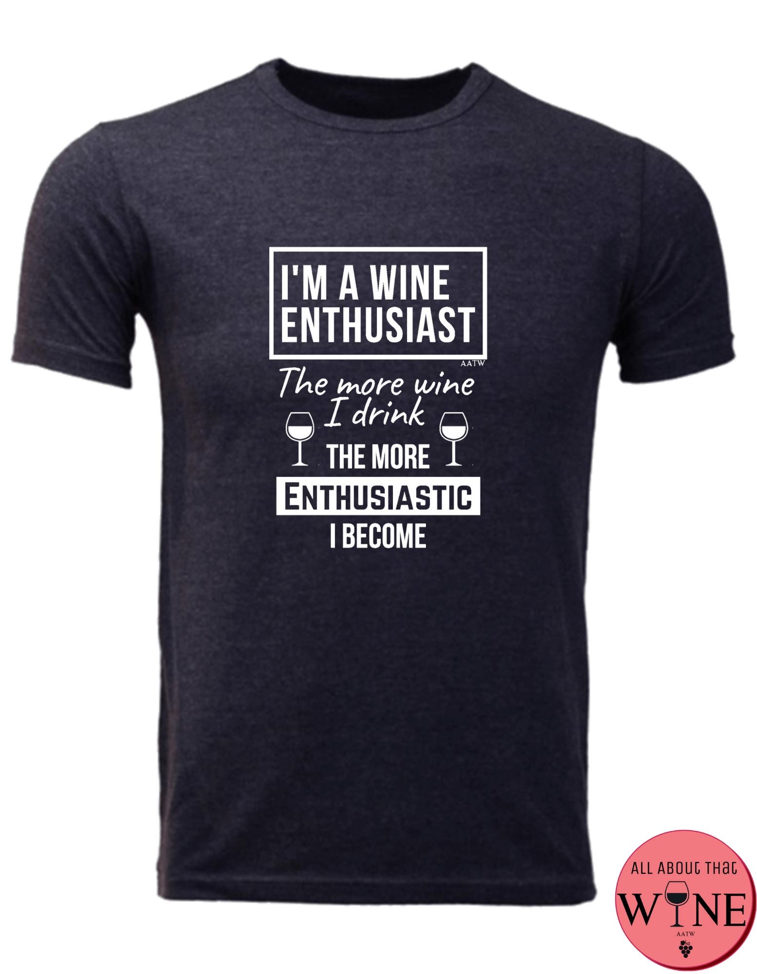 I'm A Wine Enthusiast - Men's T-shirt S Charcoal melange with white