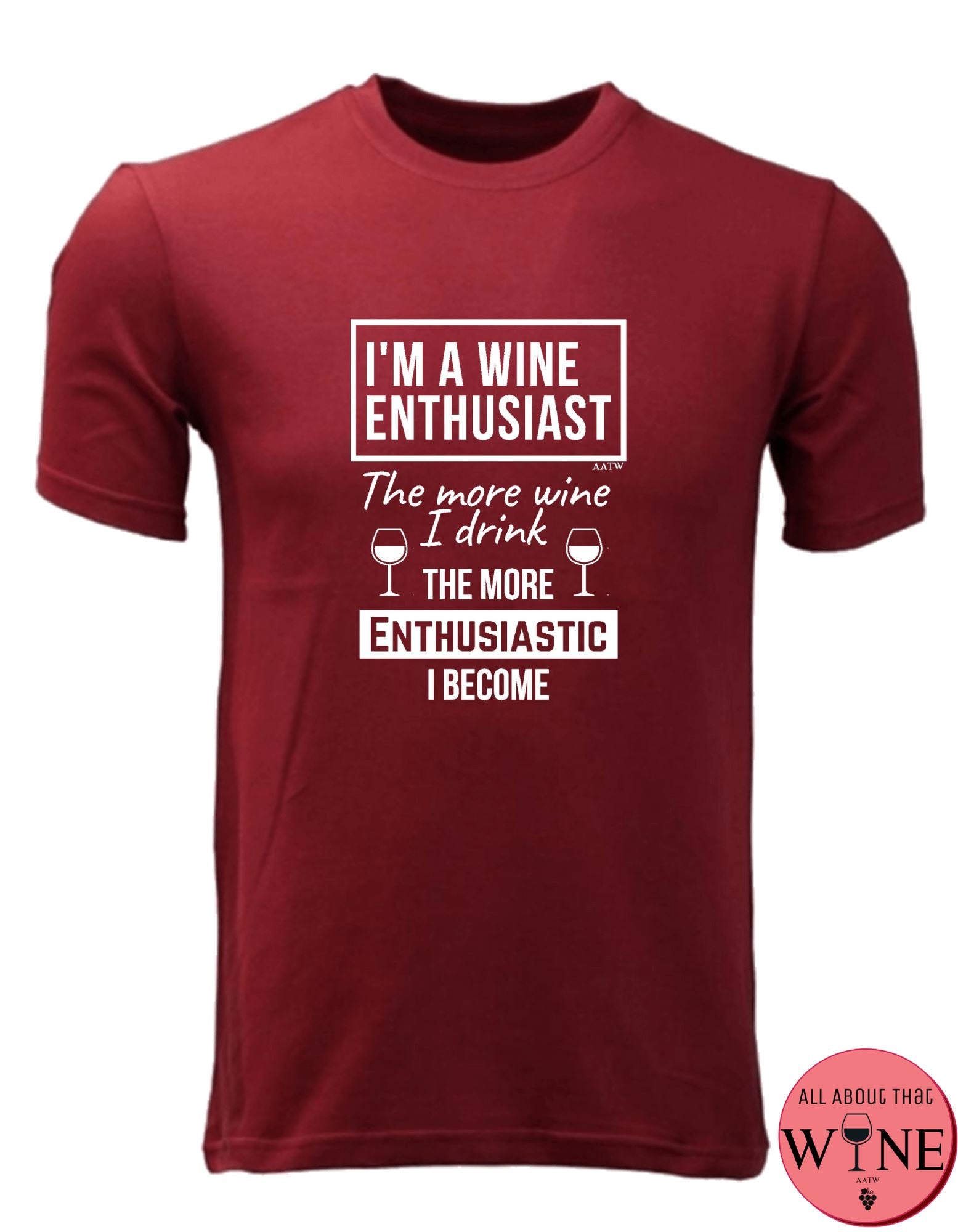 I'm A Wine Enthusiast - Men's T-shirt S Deep red with white