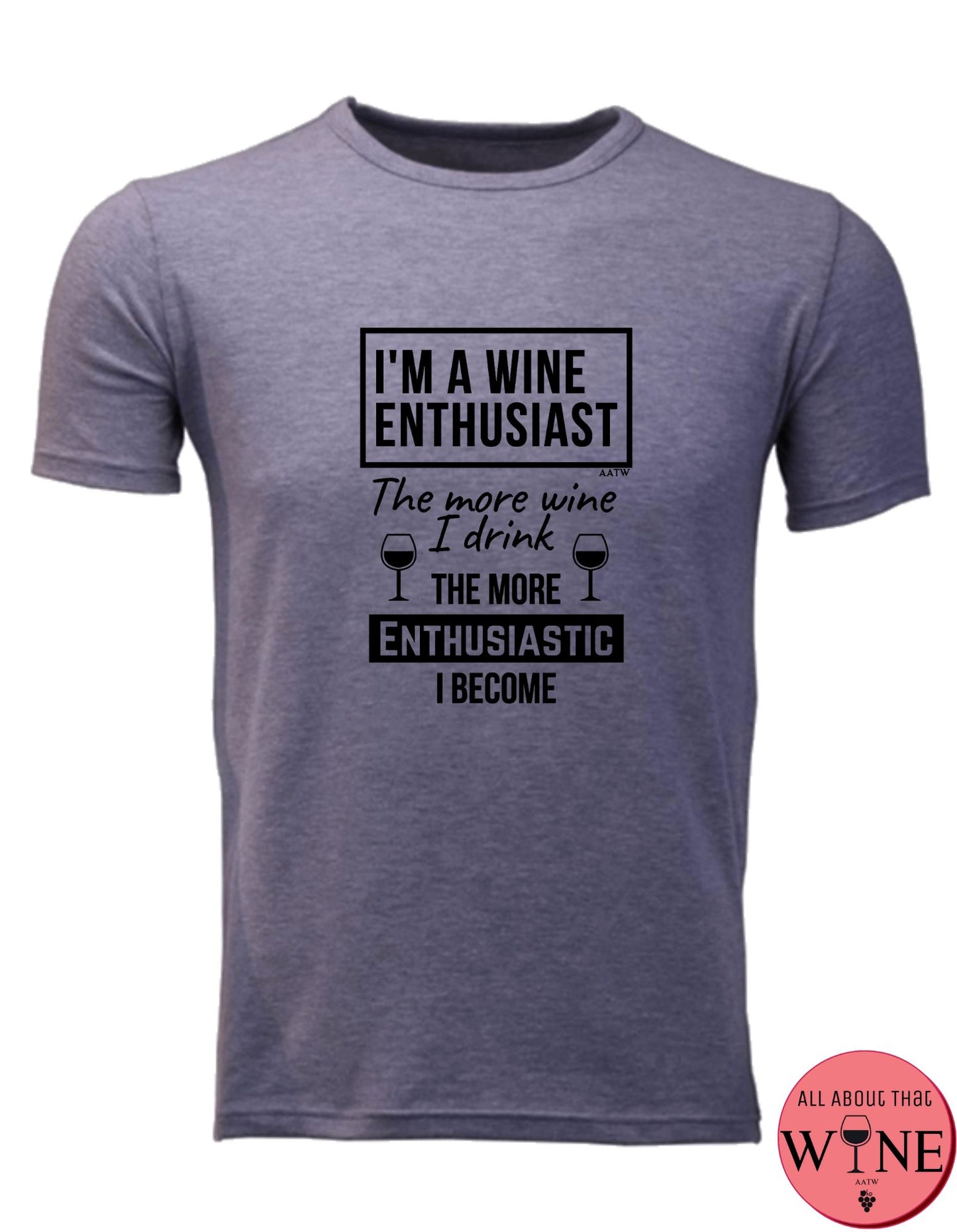 I'm A Wine Enthusiast - Unisex/Male S Grey melange with black