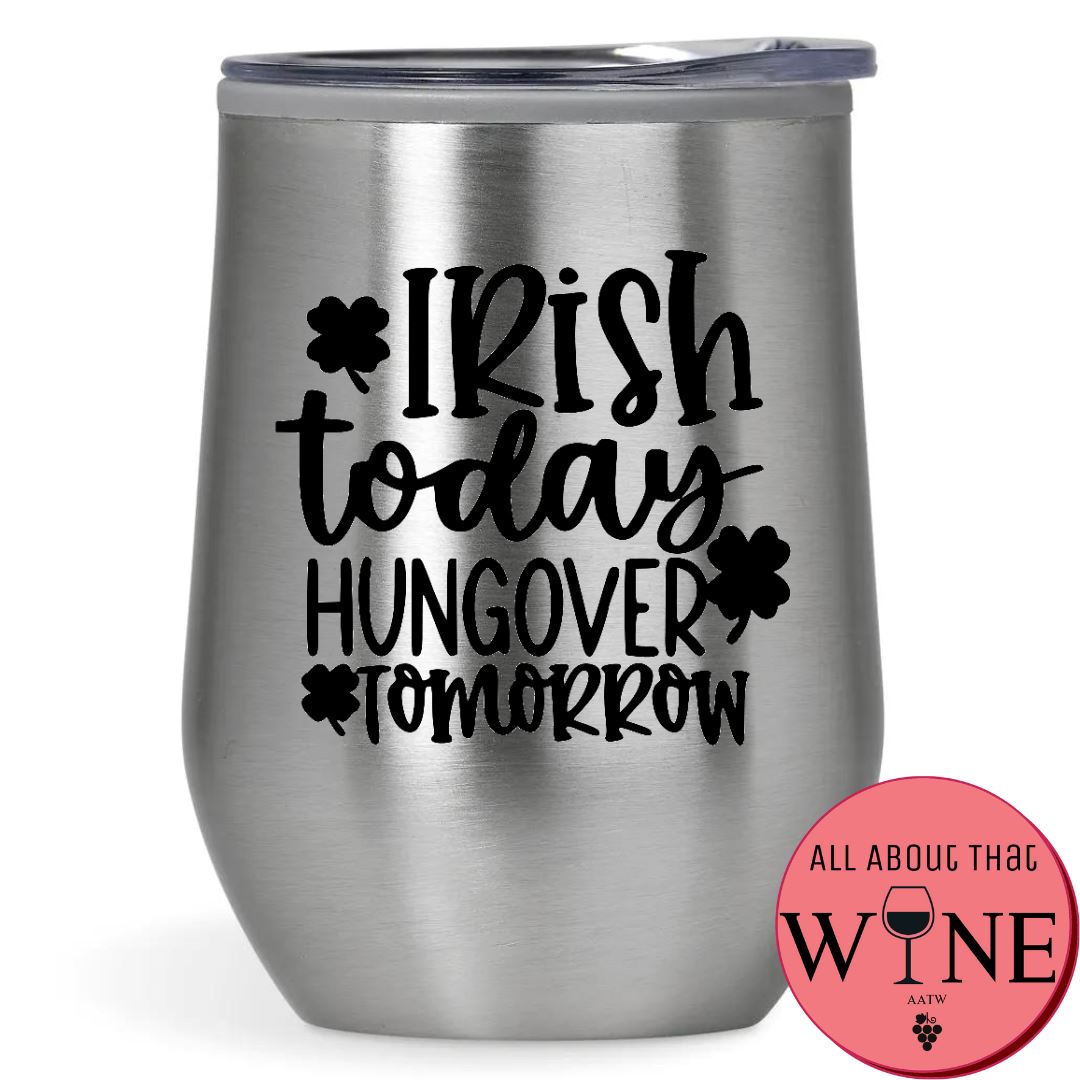 Irish Today Hungover Tomorrow Double-Wall Tumbler 