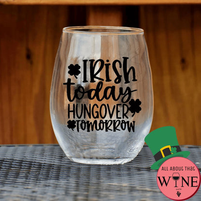 Irish Today Hungover Tomorrow Stemless Glass Matt Black 