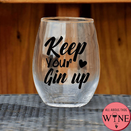 Keep Your Gin Up Stemless Glass    Matt Black