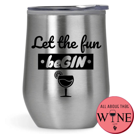 Let The Fun BeGIN Double-Wall Tumbler 