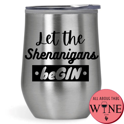 Let The Shenanigans BeGIN Double-Wall Tumbler 