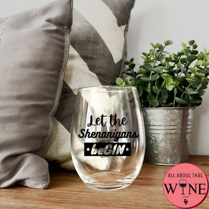 Let The Shenanigans BeGIN Stemless Glass Iridescent Rainbow 
