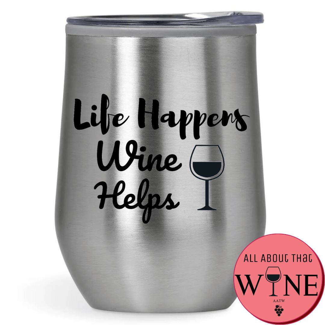 Life Happens Wine Helps Double-Wall Tumbler 