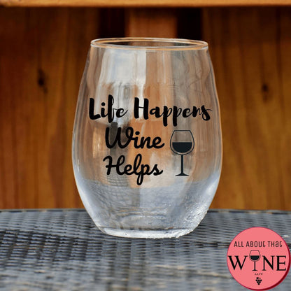 Life Happens Wine Helps Stemless Glass    Matt Black