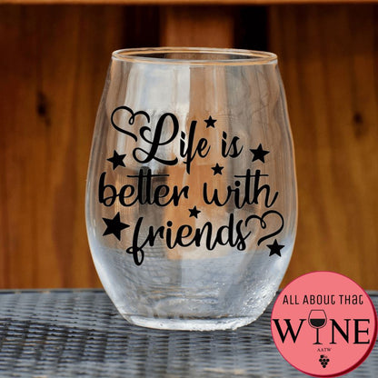 Life is better with friends Stemless Glass Matt black 