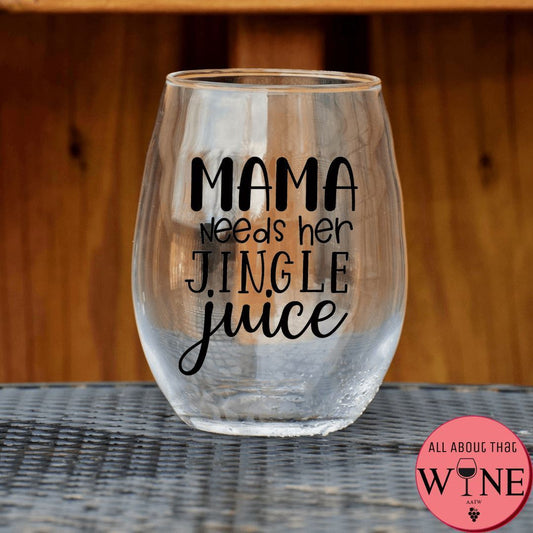 Mama Needs Her Jingle Juice Stemless Glass  Matt black