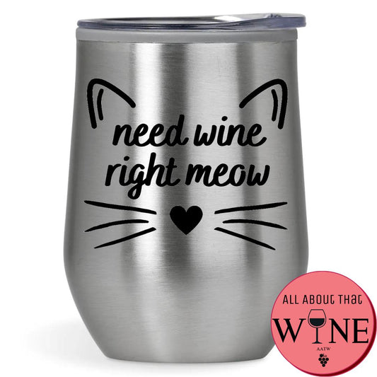 Need Wine Right Meow Double-Wall Tumbler 