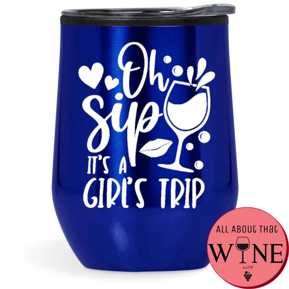 Oh Sip It's A Girl's Trip Double-Wall Tumbler Blue Tumbler White