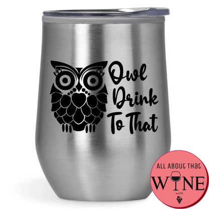 Owl Drink To That Double-Wall Tumbler 