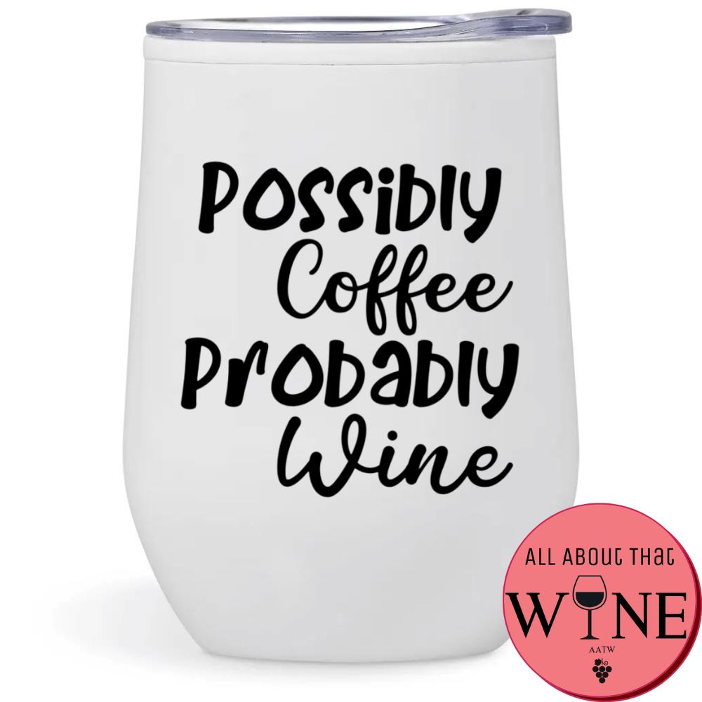 Possibly Coffee Probably Wine Double-Wall Tumbler White Tumbler Black