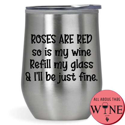 Roses Are Red So Is My Wine Double-Wall Tumbler 